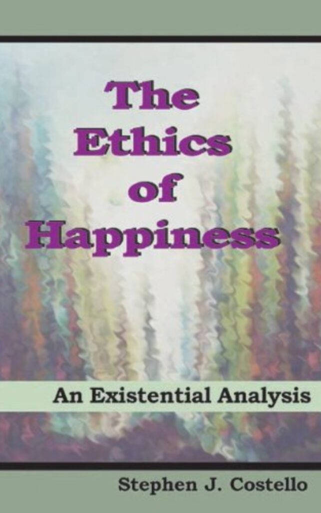 Ethics, Happiness, Existential, Analysis, Stephen, Costello