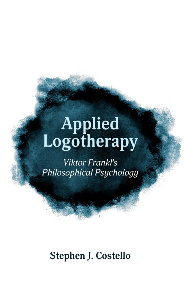 Applied, Logotherapy, Stephen, Costello, Viktor Frankl